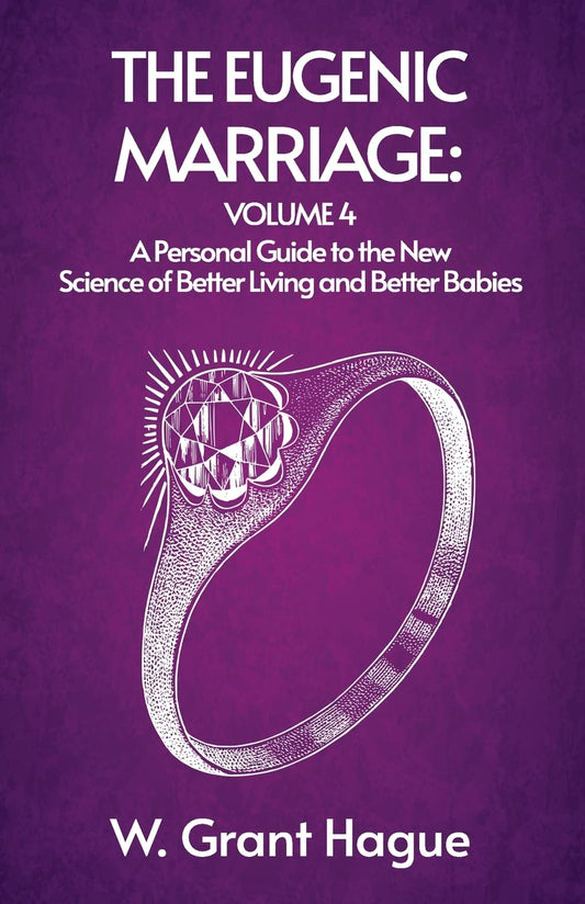 The Eugenic Marriage IV by W. Grant Hague - Paperback Edition Book Cover