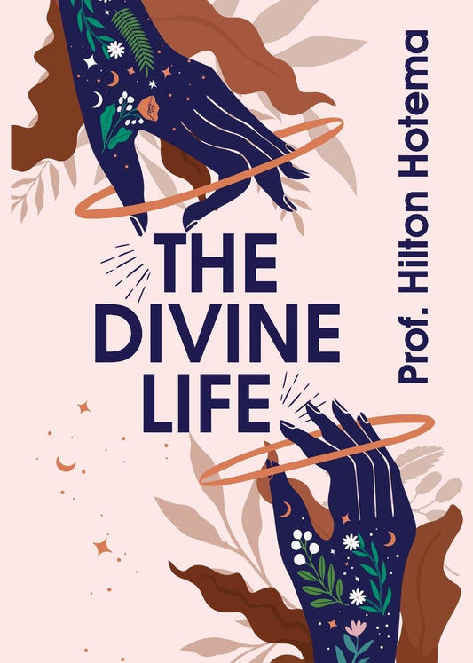 The Divine Life by By Professor Hilton Hotema - Paperback Edition Book Cover