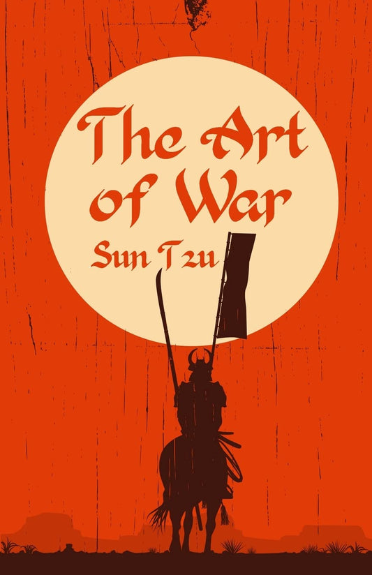 The Art of War : Classic Literature & Fiction by Tzu, Sun - Paperback Edition Book Cover