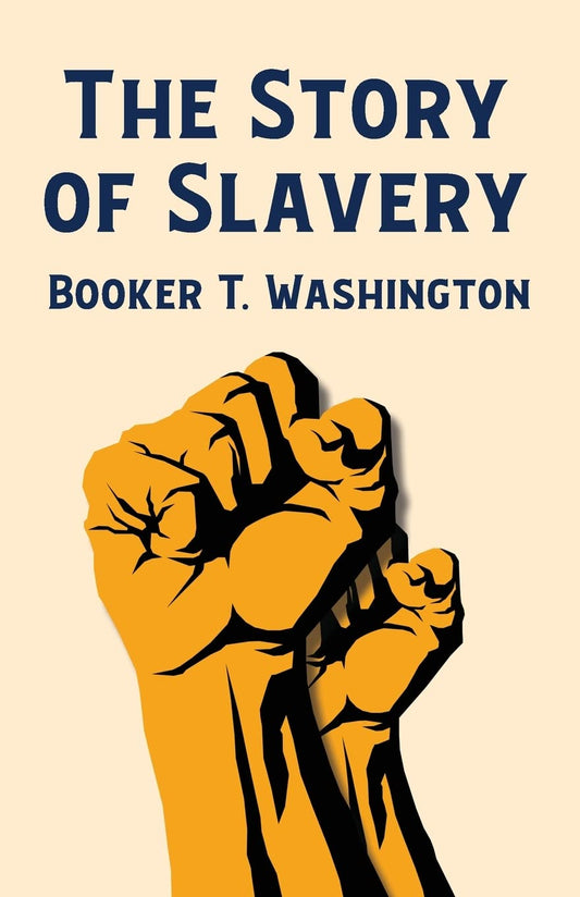 The Story Of Slavery by Booker T. Washington - Paperback Edition Book Cover