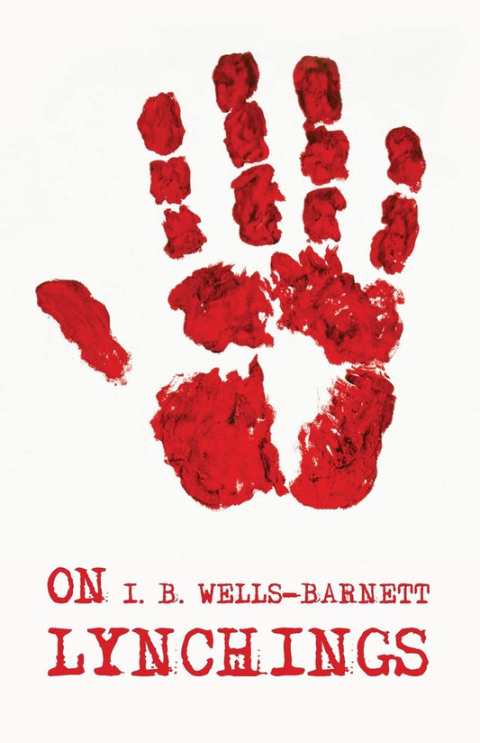On Lynchings : Ida B. Wells-Barnett by Ida B. Wells-Barnett - Paperback Edition Book Cover