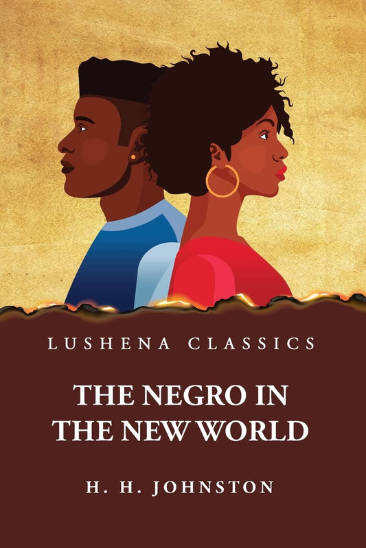 The Negro in the New World by Harry Hamilton Johnston - Paperback Edition Book Cover