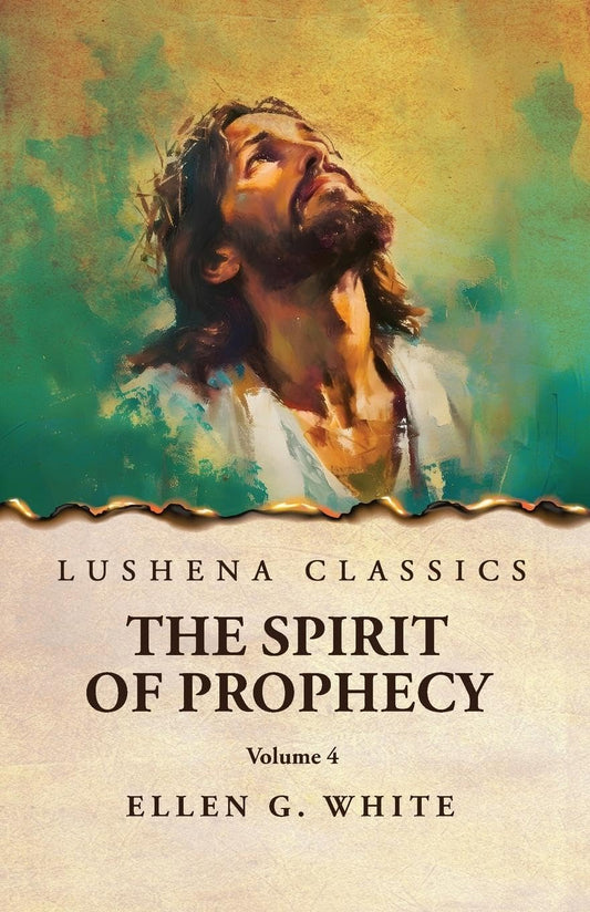 The Spirit of Prophecy Vol 4 by Ellen G. White - Paperback Edition Book Cover