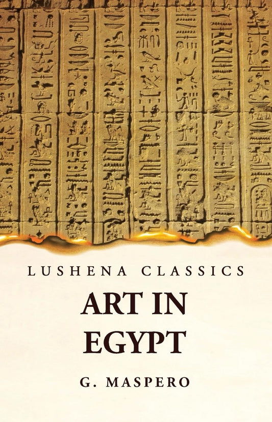 Art in Egypt by G. Maspero - Paperback Edition Book Cover