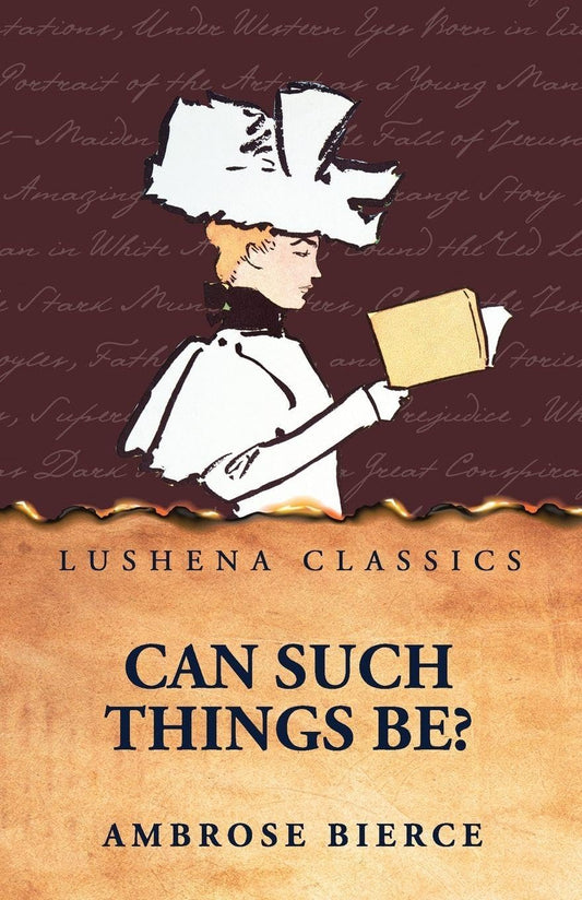 Can Such Things Be? by Ambrose Bierce - Paperback Edition Book Cover