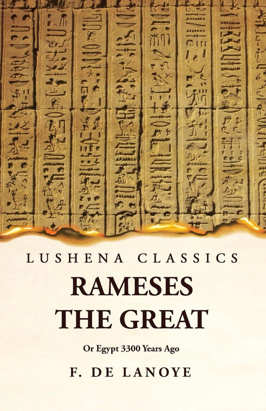 Rameses the Great Or Egypt 3300 Years Ago by F. De Lanoye - Paperback Edition Book Cover