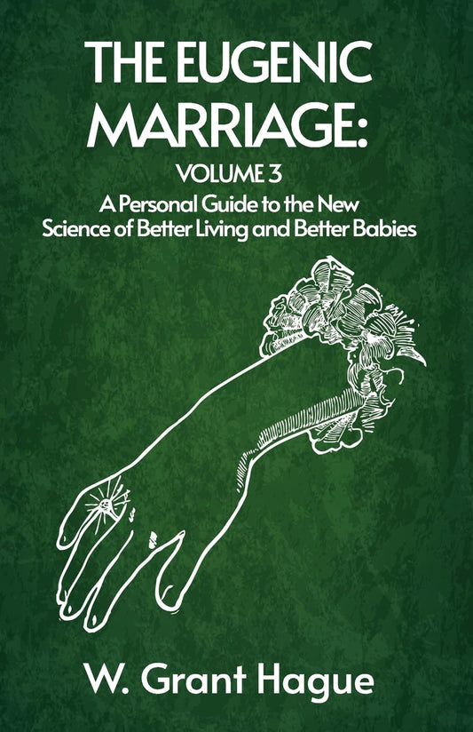 The Eugenic Marriage Volume III by W. Grant Hague - Paperback Edition Book Cover