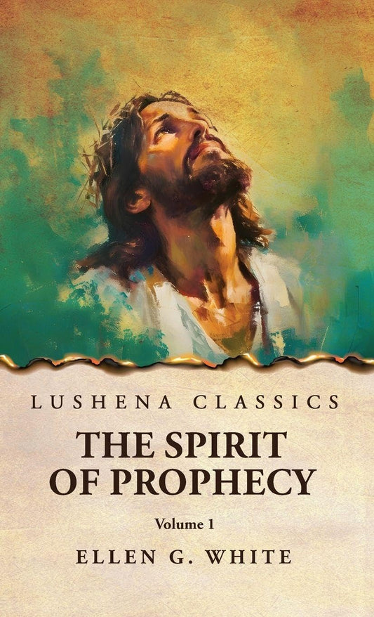 The Spirit of Prophecy Vol 1 by Ellen G. White - Hardcover Edition Book Cover