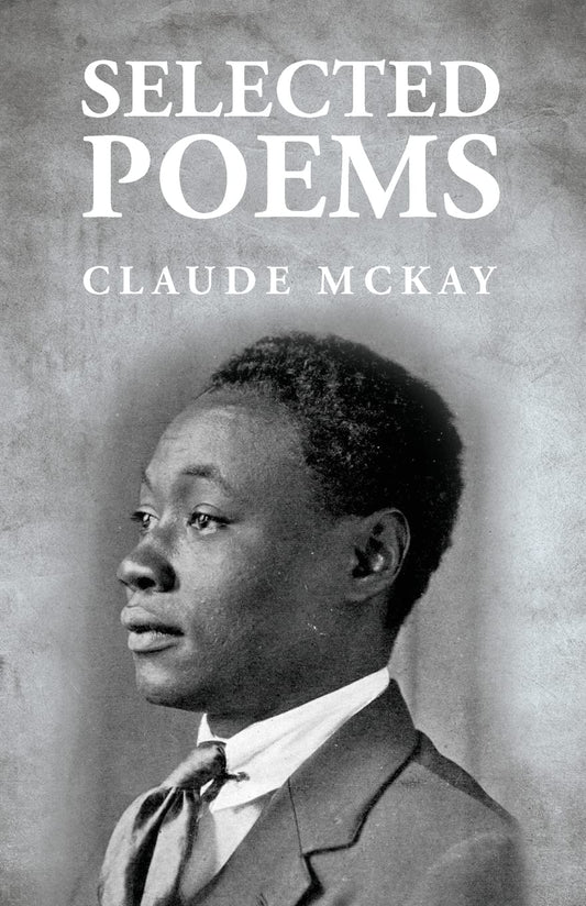 Selected Poems : Claude McKay by Claude McKay - Hardcover Edition Book Cover