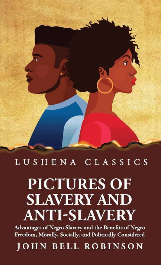 Pictures of Slavery and Anti-Slavery by John Bell Robinson - Hardcover Edition Book Cover