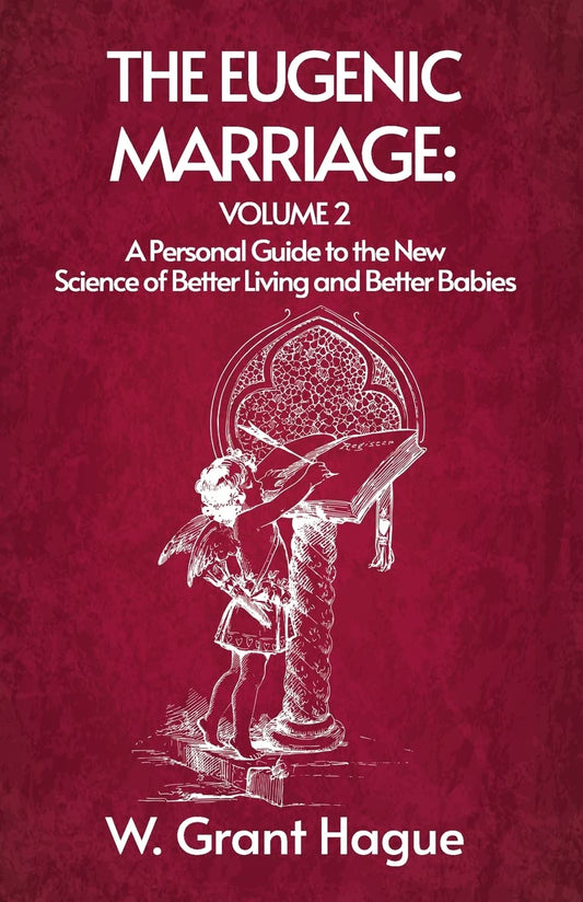 The Eugenic Marriage Volume II by W. Grant Hague - Paperback Edition Book Cover