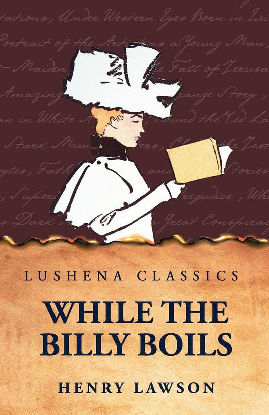 While the Billy Boils by Henry Lawson - Paperback Edition Book Cover