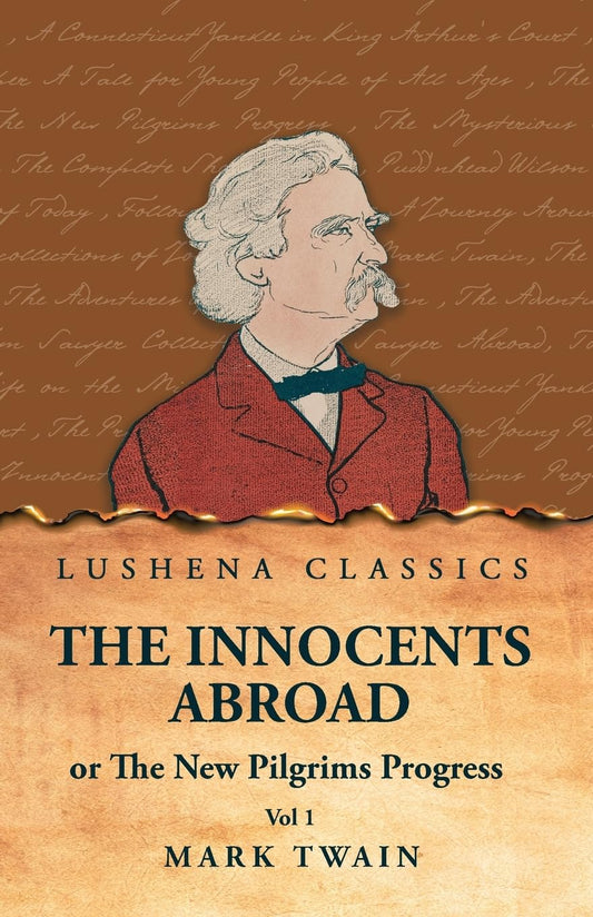 The Innocents Abroad or The New Pilgrims Progress Vol 1 by Mark Twain - Paperback Edition Book Cover