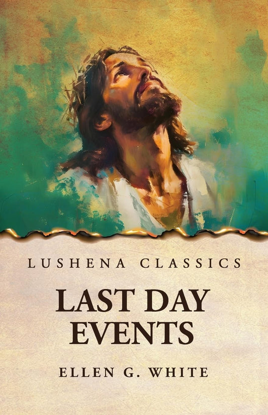 Last Day Events by Ellen G. White - Paperback Edition Book Cover