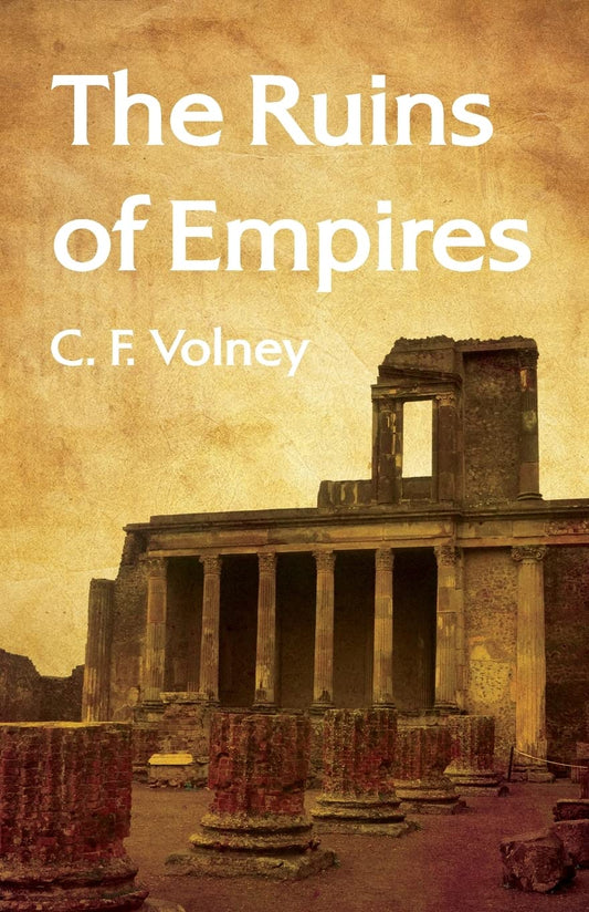 The Ruins of Empires Paperback by C. F. Volney - Paperback Edition Book Cover