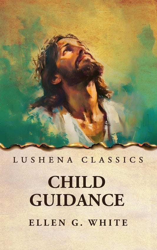 Child Guidance by Ellen G.White - Paperback Edition Book Cover