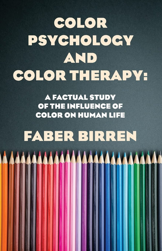 Color Psychology And Color Therapy by Faber Birren - Paperback Edition Book Cover
