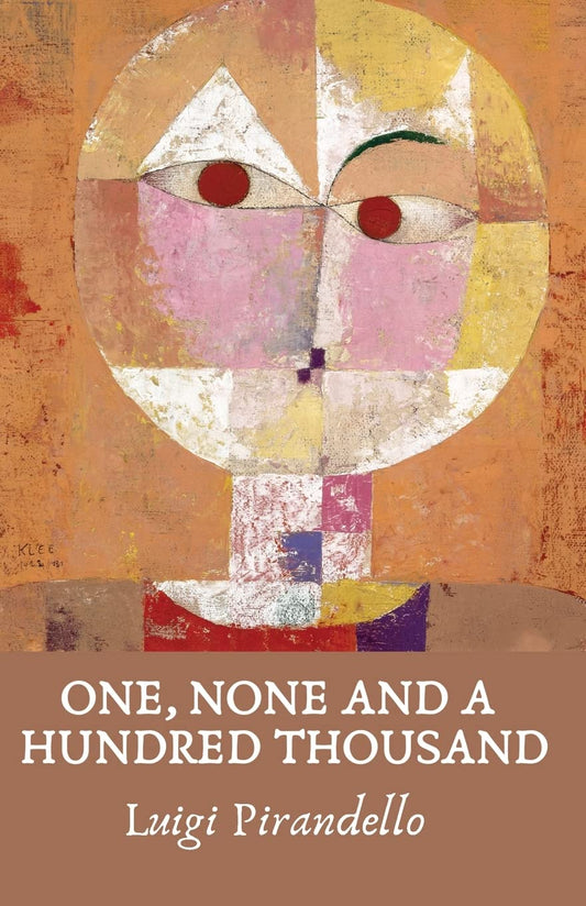 One, None and a Hundred Thousand by Luigi Pirandello - Paperback Edition Book Cover