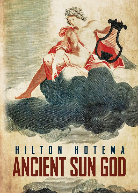 Ancient Sun God by Professor Hilton Hotema - Paperback Edition Book Cover