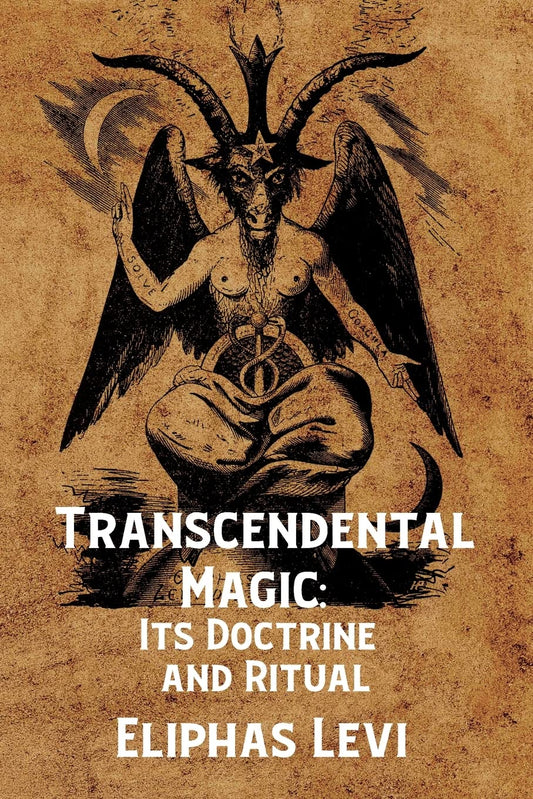 Transcendental Magic: Its Doctrine and Ritual by by Eliphas Levi - Paperback Edition Book Cover