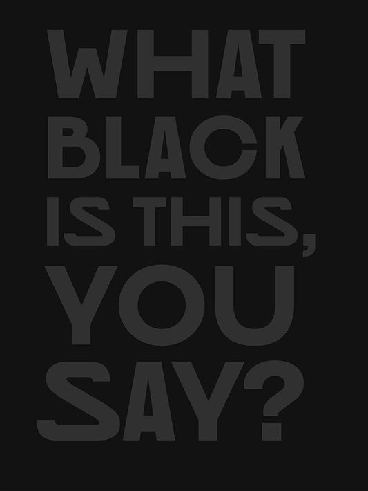 What Black Is This You Say? (Groundworks) cover image