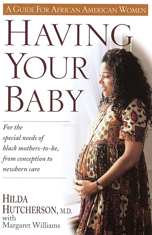 Having your baby ( A Guide for african american women) cover image