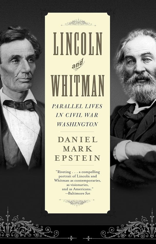 Lincoln and Whitman: Parallel Lives in Civil War Washington cover image