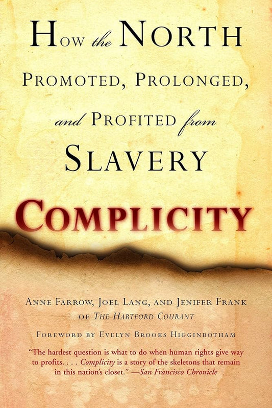 Complicity: How the North Promoted, Prolonged, and Profited from Slavery cover image