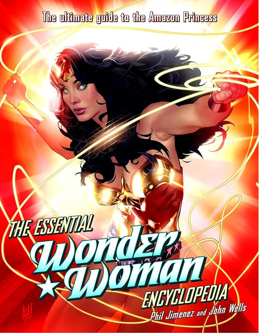 The Essential Wonder Woman Encyclopedia: The Ultimate Guide to the Amazon Princess cover image