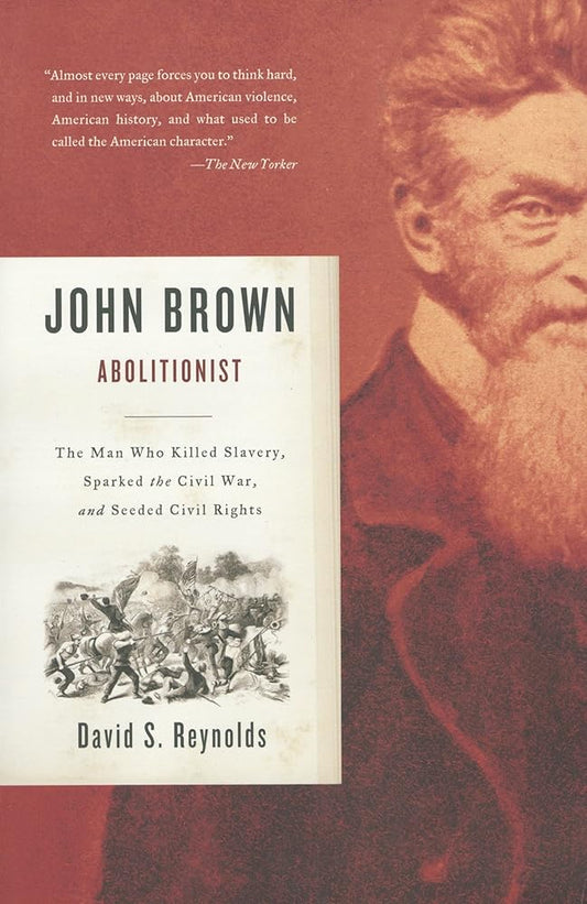 John Brown, Abolitionist: The Man Who Killed Slavery, Sparked the Civil War, and Seeded Civil Rights cover image