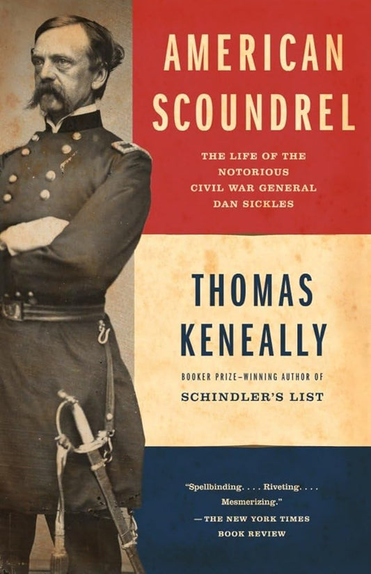 American Scoundrel: The Life of the Notorious Civil War General Dan Sickles cover image