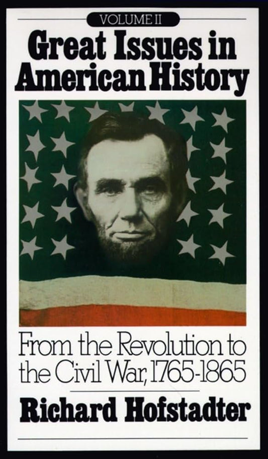 Great Issues in American History, Vol. II: From the Revolution to the Civil War, 1765-1865: 2 cover image