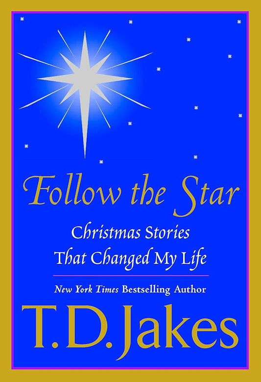 Follow the Star: Christmas Stories That Changed My Life cover image