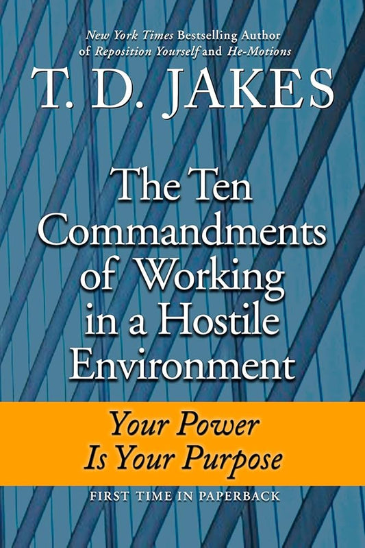 Ten Commandments of Working in a Hostile Environment: Your Power Is Your Purpose cover image