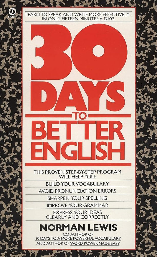 Thirty Days to Better English: Learn to Speak and Write More Effectively--in Only Fifteen Minutes a Day! cover image