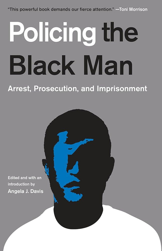 Policing the Black Man: Arrest, Prosecution, and Imprisonment cover image