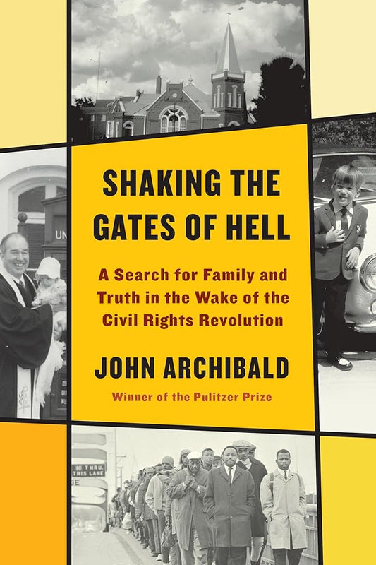 Shaking the Gates of Hell: A Search for Family and Truth in the Wake of the Civil Rights Revolution cover image