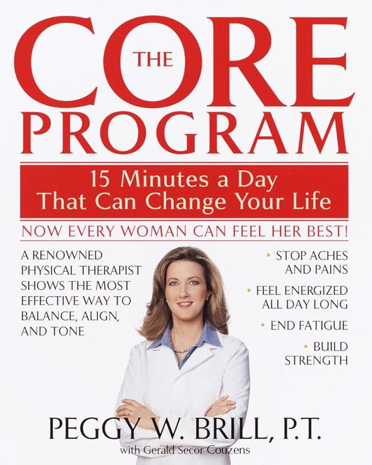 The Core Program: Fifteen Minutes a Day That Can Change Your Life cover image