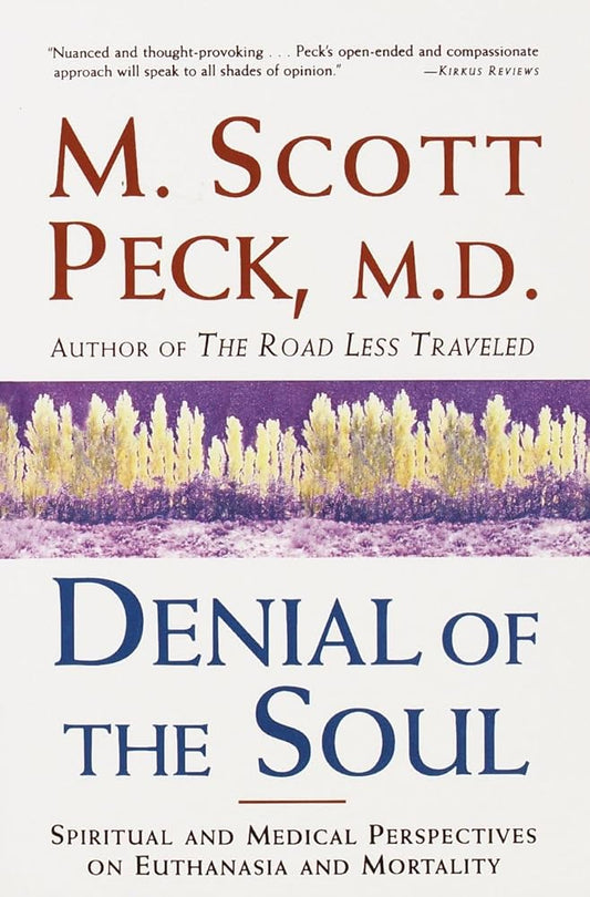 Denial of the Soul: Spiritual and Medical Perspectives on Euthanasia and Mortality cover image