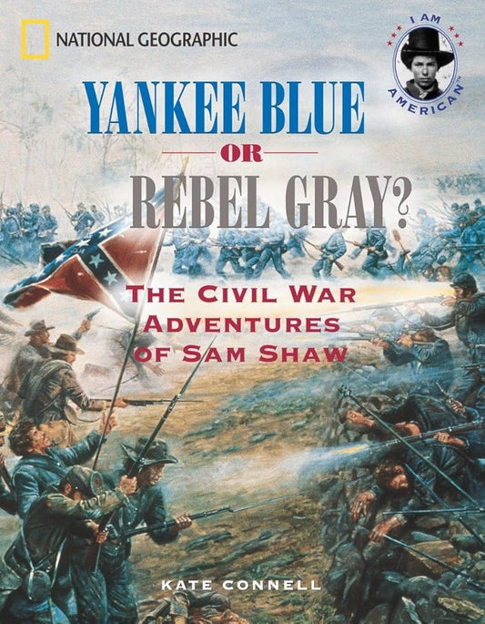 Yankee Blue or Rebel Gray? A Family Divided by the Civil War cover image