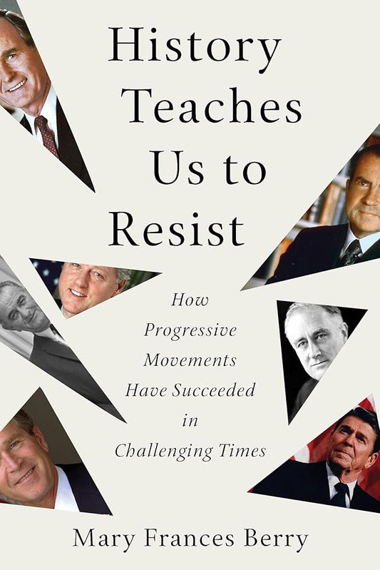 History Teaches Us to Resist: How Progressive Movements Have Succeeded in Challenging Times cover image