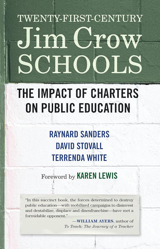 Twenty-First-Century Jim Crow Schools: The Impact of Charters on Public Education cover image