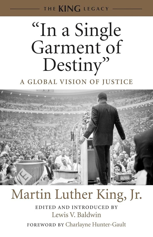 "In a Single Garment of Destiny": A Global Vision of Justice (King Legacy) cover image