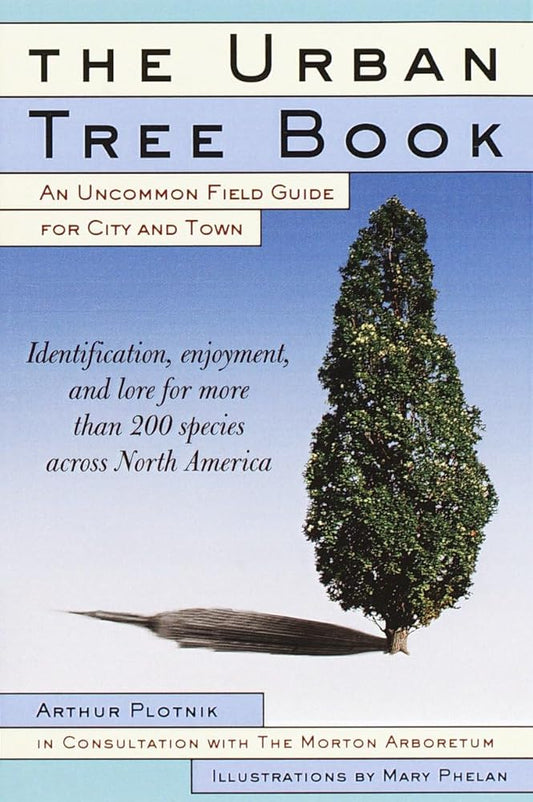 The Urban Tree Book: An Uncommon Field Guide for City and Town cover image
