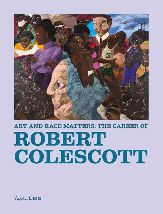 Art and Race Matters: The Career of Robert Colescott cover image