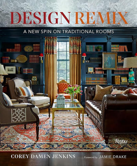Design Remix: A New Spin on Traditional Rooms cover image
