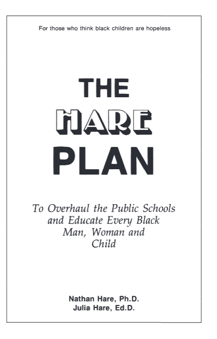 The Miseducation of the Black Child -- The Hare Plan: Educate Every Black Man, Woman and Child