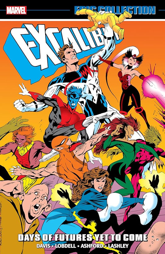 Excalibur Epic Collection: Days Of Futures Yet To Come cover image