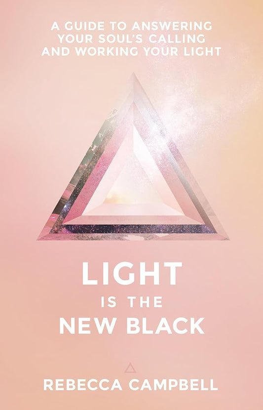 Light Is the New Black: A Guide to Answering Your Soul's Callings and Working Your Light cover image
