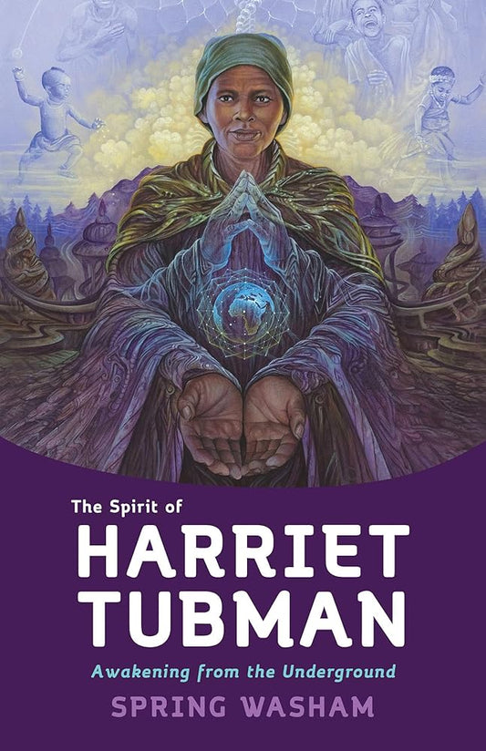The Spirit of Harriet Tubman: Awakening from the Underground cover image